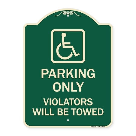 Signmission Parking Violators Will Towed Handicapped Heavy-Gauge Aluminum Sign, 24" x 18", G-1824-23404 A-DES-G-1824-23404